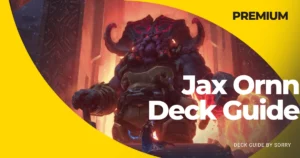 Jax Ornn Deck Guide